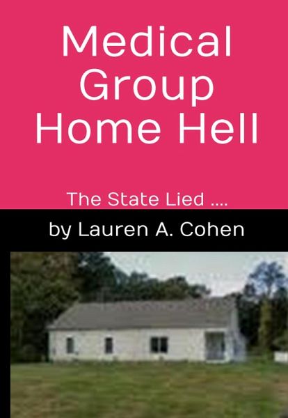 Medical Group Home Hell (eBook, ePUB) Medical Group Home Hell (eBook, ePUB)