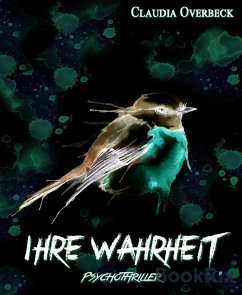 Ihre Wahrheit (eBook, ePUB) - Overbeck, Claudia