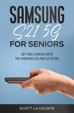 Samsung Galaxy S21 5G For Seniors: Getting Started With the Samsung S21 and S21 Ultra (eBook, ePUB)