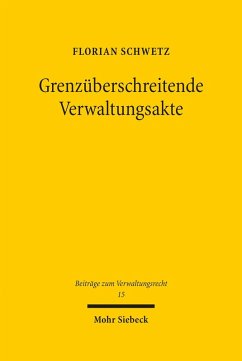 Grenzüberschreitende Verwaltungsakte (eBook, PDF) - Schwetz, Florian