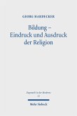 Bildung - Eindruck und Ausdruck der Religion (eBook, PDF)