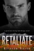 Retaliate: A Good Men Doing Bad Things Novel (Vigilante Justice, #2) (eBook, ePUB)