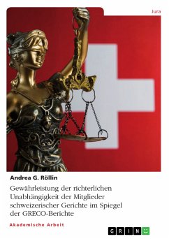 Gewährleistung der richterlichen Unabhängigkeit der Mitglieder schweizerischer Gerichte im Spiegel der GRECO-Berichte (eBook, ePUB)