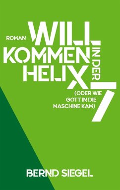 Willkommen in der Helix 7 (eBook, ePUB)