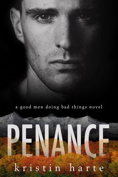 Penance: A Good Men Doing Bad Things Novel (Vigilante Justice, #4) (eBook, ePUB) - Harte, Kristin