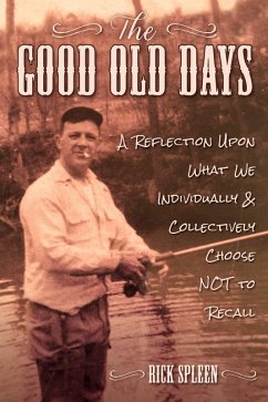 The Good Old Days (eBook, ePUB) - Spleen, Rick