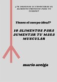 10 alimentos para aumentar tu masa muscular (eBook, ePUB)