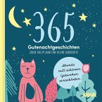 365 Gutenachtgeschichten - Jeden Tag im Jahr eine kleine Geschichte (eBook, ePUB)