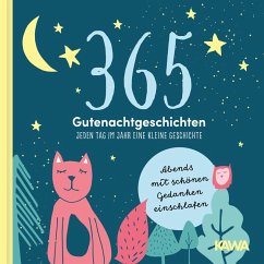 365 Gutenachtgeschichten - Jeden Tag im Jahr eine kleine Geschichte (eBook, ePUB) - Verlag, Kampenwand