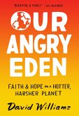 Our Angry Eden (eBook, ePUB) Our Angry Eden (eBook, ePUB)
