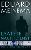 Laatste nachtdienst (Delft Blue Crimes (Nederlandstalig), #1) (eBook, ePUB)