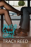 The Good Girl Part Trois (eBook, ePUB)