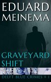 Graveyard Shift (Delft Blue Crimes, #1) (eBook, ePUB)