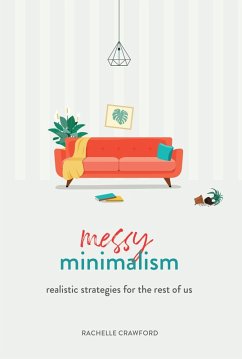 Messy Minimalism (eBook, ePUB) - Crawford, Rachelle