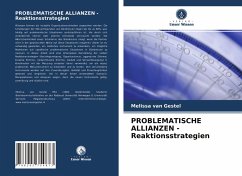 PROBLEMATISCHE ALLIANZEN - Reaktionsstrategien - van Gestel, Melissa