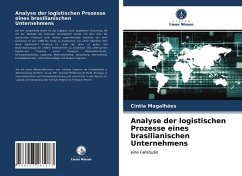 Analyse der logistischen Prozesse eines brasilianischen Unternehmens - Magalhães, Cintia