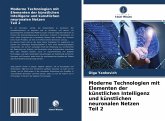 Moderne Technologien mit Elementen der künstlichen Intelligenz und künstlichen neuronalen Netzen Teil 2