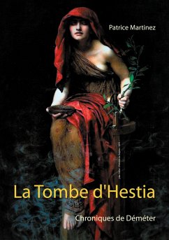 La Tombe d'Hestia - Martinez, Patrice