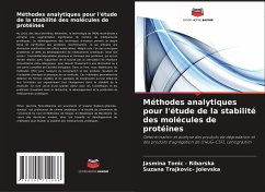 Méthodes analytiques pour l'étude de la stabilité des molécules de protéines - Ribarska, Jasmina Tonic -;Jolevska, Suzana Trajkovic -