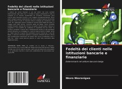 Fedeltà dei clienti nelle istituzioni bancarie e finanziarie - Nkoranigwa, Nkora