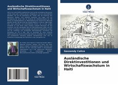 Ausländische Direktinvestitionen und Wirtschaftswachstum in Haiti - Calice, Gassendy