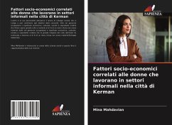 Fattori socio-economici correlati alle donne che lavorano in settori informali nella città di Kerman - Mahdavian, Mina