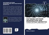 IZUChENIE KOSTNOJ ARHITEKTURY PRI PLANTARNYH DEFEKTAH IZUChENIE KOSTNOJ ARHITEKTURY PRI PLANTARNYH DEFEKTAH
