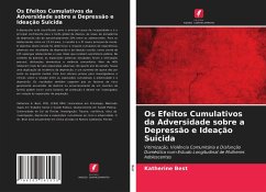 Os Efeitos Cumulativos da Adversidade sobre a Depressão e Ideação Suicida - Best, Katherine