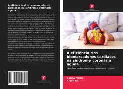 A eficiência dos biomarcadores cardíacos na síndrome coronária aguda - Hama, Sanaa;Ali, Ajeen