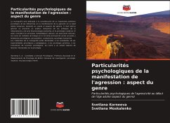 Particularités psychologiques de la manifestation de l'agression : aspect du genre - Korneeva, Svetlana;Moskalenko, Svetlana