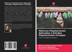 Métricas Populacionais Aplicadas a Estudos Populacionais Inimigos - Karina da Silva Pachú, Jéssica;Bruno Malaquias, José;Sousa Ramalho, Francisco