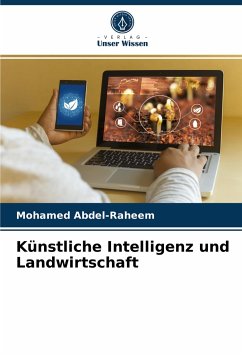 Künstliche Intelligenz und Landwirtschaft - Abdel-Raheem, Mohamed