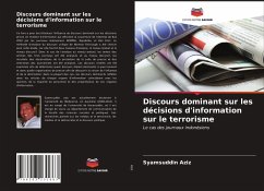 Discours dominant sur les décisions d'information sur le terrorisme - Aziz, Syamsuddin