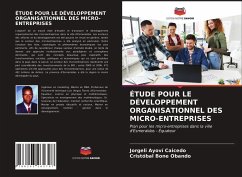 ÉTUDE POUR LE DÉVELOPPEMENT ORGANISATIONNEL DES MICRO-ENTREPRISES - Ayoví Caicedo, Jorgeli;Bone Obando, Cristóbal