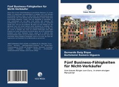 Fünf Business-Fähigkeiten für Nicht-Verkäufer - Bique, Bernardo Baig;Higuera, Bartolomé Romero