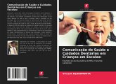 Comunicação de Saúde e Cuidados Dentários em Crianças em Escolas: