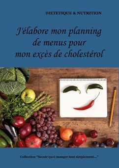 J'élabore on planning de menus pour mon cholestérol - Menard, Cédric