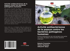 Activité antibactérienne de la papaye contre les bactéries pathogènes humaines - Fasoyinu, Bukola;Oyetayo, Victor;Ajayi, Adeyemi