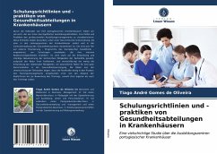 Schulungsrichtlinien und -praktiken von Gesundheitsabteilungen in Krankenhäusern - Oliveira, Tiago André Gomes de