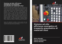 Sistema ad alta efficienza energetica di trasporto pneumatico di materiali sfusi - Klendiy, Petro;Zablodskiy, Mykola;Klendiy, Galina