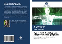 Typ II fimA-Genotyp von Porphyromonas gingivalis - Garg, Dr. Deepika;Triveni M.G, Dr.;D.S. Mehta, Dr.