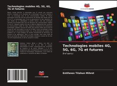 Technologies mobiles 4G, 5G, 6G, 7G et futures - Tilahun Mihret, Estifanos