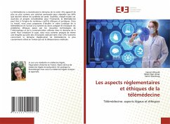 Les aspects réglementaires et éthiques de la télémédecine - Dhouib, Hanen;Ben Amar, Wiem;Maatoug, Samir