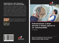 Fotoneutroni e dose dovuta a fotoni sparsi in un volumeLINAC - García Reyna, Mayra Guadalupe;Vega Carrillo, Héctor René