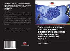 Technologies modernes avec des éléments d'intelligence artificielle et des réseaux de neurones artificiels Partie 4 - Yankovich, Olga