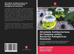 Atividade Antibacteriana do Pawpaw contra Bactérias Patogênicas Humanas - Fasoyinu, Bukola;Oyetayo, Victor;Ajayi, Adeyemi