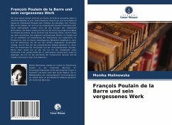 François Poulain de la Barre und sein vergessenes Werk - Malinowska, Monika