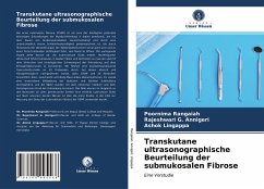 Transkutane ultrasonographische Beurteilung der submukosalen Fibrose - Rangaiah, Poornima;Annigeri, Rajeshwari G.;Lingappa, Ashok