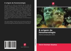 A origem da fenomenologia - Gwompo Djopkap, Steve