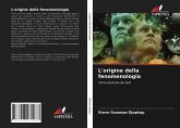 L'origine della fenomenologia